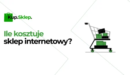 Ile kosztuje sklep internetowy? Sprawdź kompleksowy przewodnik jeśli chcesz wystartować ze swoim pierwszym biznesem e-commerce.